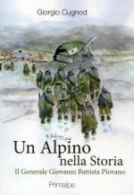 68584 - Cugnod, G. - Alpino nella Storia. Il Generale Giovanni Battista Piovano (Un)