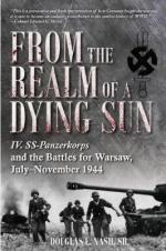 68609 - Nash, D. - From the Realm of a Dying Sun Vol 1: IV.SS-Panzerkorps and the Battles for Warsaw, July-November 1944 Vol 1