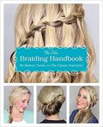 68942 - Smith, A. - New Braiding Handbook. 60 Modern Twists on the Classic Hairstyle