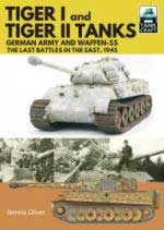 68949 - Oliver, D. - Tiger I and Tiger II Tanks. German Army and Waffen-SS. Last Battles in the East 1945 - TankCraft 31