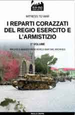 69081 - Crippa, P. - Reparti corazzati del Regio Esercito e l'Armistizio Vol 1