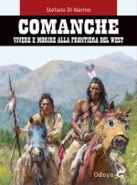 69314 - Di Marino, S. - Comanche. Vivere e morire alla frontiera del West
