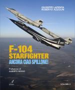 69372 - Lapenta-Azzolin, G.-R. - F-104 Starfighter. Vol 2 Ancora Ciao Spillone!