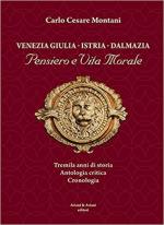 69466 - Montani, C.C. - Venezia Giulia-Istria-Dalmazia: Pensiero e Vita Morale
