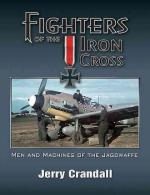 69967 - Crandall, J. - Fighters of the Iron Cross. Men and Machines of the Jagdwaffe