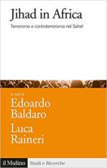 70292 - Baldaro-Raineri, E.-L. - Jihad in Africa. Terrorismo e controterrorismo nel sahel