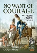 70756 - Thomas, R.N.W. - No Want of Courage. The British Army in Flanders 1793-1795