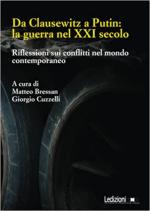 70789 - Bressan-Cuzzelli, M.-G. cur - Da Clausewitz a Putin: la guerra nel XXI secolo. Riflessioni sui conflitti nel mondo contemporaneo