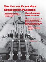 70954 - Lengerer-Ahlberg, H.-L. - Capital Ships of the Imperial Japanese Navy 1868-1945: The Yamato Class and Subsequent Planning