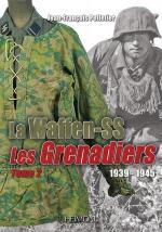 71057 - Pelletier, J.F. - Waffen SS Les Grenadiers 1939-1945 Tome 2