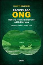 71079 - De Lorenzo, G. - Arcipelago ONG. Inchiesta sulle navi umanitarie nel Mediterraneo