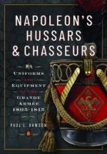 71291 - Dawson, P.L. - Napoleon's Hussars and Chasseurs. Uniforms and Equipment of the Grande Armee, 1805-1815
