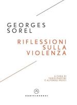 71433 - Sorel, G. - Riflessioni sulla violenza