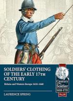 71434 - Spring, L. - Soldiers Clothing of the Early 17th Century. Britain and Western Europe 1618-1660