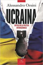 71443 - Orsini, A. - Ucraina. Critica della politica internazionale