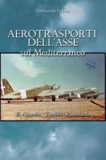 71659 - Pedriali, F. - Aerotrasporti dell'Asse sul Mediterraneo. El Alamein - Tunisia - Pantelleria