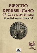 72019 - Esercito Repubblicano,  - 3. Corso Allievi Ufficiali RSI. Alessandria 1. Gennaio - 31 Marzo 1945