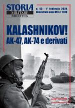 72776 - Carretta, L. - Kalashnikov! AK-47, AK-74 e derivati - Storia Militare Briefing 43