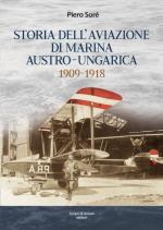 72870 - Sore', P. - Storia dell'Aviazione di Marina austro-ungarica 1909-1918