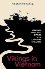 72965 - Giorgi, A. - Vikings in Vietnam. Norwegian Patrol Boat Captains in CIA Clandestine Operations