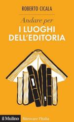 72990 - Cicala, R. - Andare per i luoghi dell'editoria