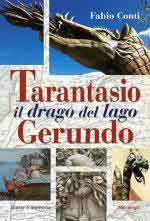 73104 - Conti, F. - Tarantasio il drago del lago Gerundo