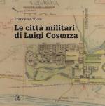 73134 - Viola, F. - Citta' militari di Luigi Cosenza (Le)