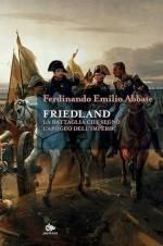 73177 - Abbate, F.E. - Friedland. La battaglia che segno' l'apogeo dell'impero