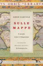 73182 - Garfield, S. - Sulle mappe. Il mondo come lo disegniamo