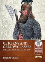 73293 - Gresh, R. - Of Kerns and Gallowglasses. Irish Armies of the 16th Century 1487-1587