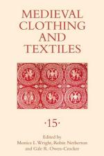 73310 - Netherton-Owen Crocker-Wright, R.-G.-M.L. cur - Medieval Clothing and Textiles Vol 15