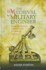 73320 - Purton, P. - Medieval Military Engineer. From the Roman Empire to the Sixteenth Century (The)