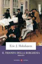 73433 - Hobsbawm, E.J. - Trionfo della borghesia 1848-1875 (Il)