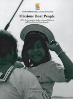 73435 - Grienti, V. - Missione Boat People. 1979 l'Operazione della Marina Militare Italiana nel Mar Cinese Meridionale