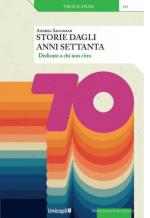 73510 - Saccoman, A. - Storie dagli anni Settanta. Dedicate a chi non c'era