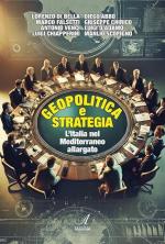 73516 - AAVV,  - Geopolitica e strategia. L'Italia nel Mediterraneo allargato