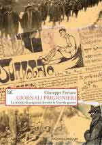 73669 - Ferraro, G. - Giornali prigionieri. La stampa di prigionia durante la Grande guerra