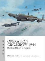 64839 - Zaloga, S.J. - Air Campaign 005: Operation Crossbow 1944. Hunting Hitler's V-Weapons