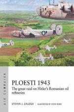 66519 - Zaloga-Noon, S.J.-S. - Air Campaign 012: Ploesti 1943. The great raid on Hitler's Romanian oil refineries