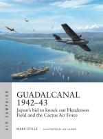 66520 - Stille-Laurier, M.-P. - Air Campaign 013: Guadalcanal 1942-43. Japan's bid to knock out Henderson Field and the Cactus Air Force