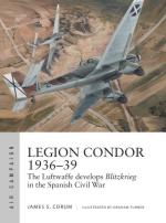 67042 - Corum-Turner, J.S.-G. - Air Campaign 016: Legion Condor 1936-39. The Luftwaffe learns Blitzkrieg in the Spanish Civil War