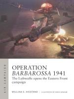 73208 - Hiestand, W.E. - Air Campaign 047: Operation Barbarossa 1941. The Luftwaffe opens the Eastern Front campaign