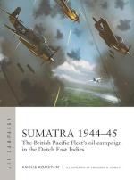 73210 - Konstam, A. - Air Campaign 049: Sumatra 1944-45. The British Pacific Fleet's oil campaign in the Dutch East Indies