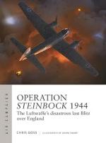 73459 - Goss-Tooby, C.-A. - Air Campaign 052: Operation Steinbock 1944. The Luftwaffe's disastrous last Blitz over England