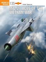 63084 - Toperczer-Laurier, I.-J. - Aircraft of the Aces 135: MiG-21 Aces of the Vietnam War