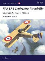 29892 - Guttman-Dempsey, J.-H. - Aviation Elite Units 017: SPA124 Lafayette Escadrille. American Volunteer Airmen in World War I
