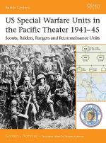 30580 - Rottman, G. - Battle Orders 012: US Special Warfare Units in the Pacific Theater 1941-45. Scouts, Raiders, Rangers and Reconnaissance Units