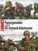 61762 - Zaloga, S.J. - Combat 022: Panzergrenadier vs US Armored Infantryman. European Theater of Operations 1944