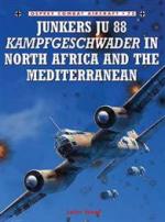 33167 - Weal, J. - Combat Aircraft 075: Junkers Ju 88 Kampfgeschwader in North Africa and the Mediterranean