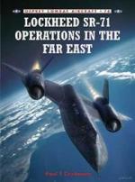 33165 - Crickmore, P.F. - Combat Aircraft 076: Lockheed SR-71 Operations in the Far East